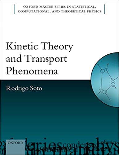 Kinetic Theory and Transport Phenomena (Oxford Master Series in Physics)